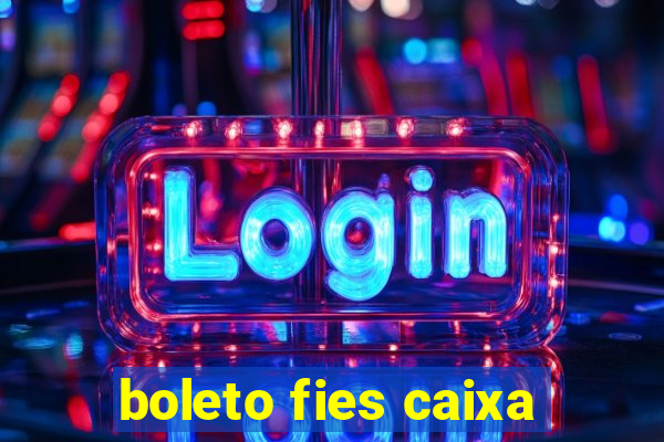 boleto fies caixa